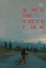 Watch When the Geese Flew (Short 2025) Gomovies
