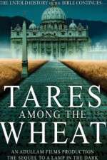 Watch Tares Among the Wheat: Sequel to a Lamp in the Dark Gomovies