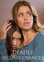 Watch Deadly Second Chances Gomovies