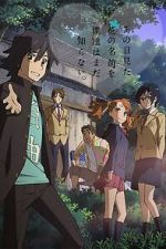 Watch Anohana: The Flower We Saw That Day - Letter to Menma Gomovies