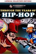 Watch Through the Years of Hip Hop, Vol. 1: Graffiti Gomovies