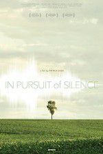 Watch In Pursuit of Silence Gomovies
