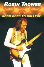 Watch Robin Trower Live Rock Goes To College Gomovies
