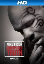 Watch Mike Tyson: Undisputed Truth Gomovies