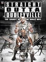 Watch Straight Outta Dudleyville: The Legacy of the Dudley Boyz Gomovies