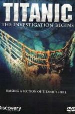 Watch Titanic: The Investigation Begins Gomovies