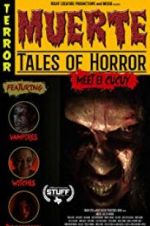 Watch Muerte: Tales of Horror Gomovies