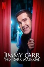 Watch Jimmy Carr: His Dark Material (TV Special 2021) Gomovies
