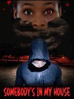 Watch Somebody\'s in My House Gomovies