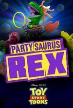 Watch Toy Story Toons: Partysaurus Rex Gomovies