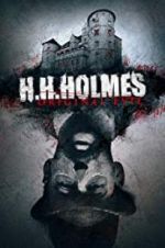 Watch H. H. Holmes: Original Evil Gomovies