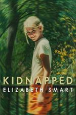 Watch Kidnapped: Elizabeth Smart Gomovies
