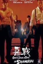 Watch Once Upon a Time in Shangai Gomovies