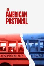 Watch An American Pastoral Gomovies123