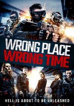 Watch Wrong Place, Wrong Time Gomovies