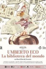 Watch Umberto Eco: A Library of the World Gomovies