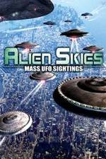 Watch Alien Skies Mass UFO Sightings Gomovies