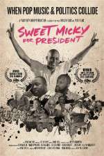 Watch Sweet Micky for President Gomovies