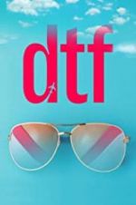 Watch DTF Gomovies