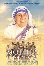 Watch Mother Teresa: No Greater Love Gomovies