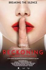 Watch The Reckoning: Hollywood\'s Worst Kept Secret Gomovies