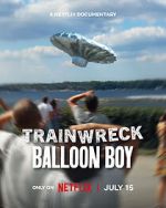 Watch Trainwreck: Balloon Boy Gomovies