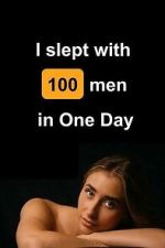 Watch I Slept with 100 Men in One Day Gomovies