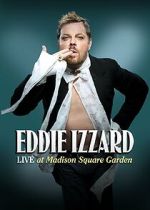 Watch Eddie Izzard: Live at Madison Square Garden (TV Special 2011) Gomovies