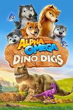 Watch Alpha and Omega: Dino Digs Gomovies