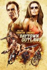 Watch The Baytown Outlaws Gomovies