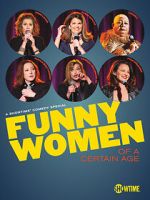 Watch Funny Women of a Certain Age (TV Special 2019) Gomovies