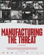 Watch Manufacturing the Threat Gomovies