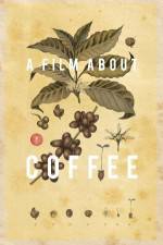 Watch A Film About Coffee Gomovies