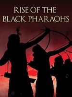 Watch The Rise of the Black Pharaohs Gomovies