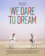 Watch We Dare to Dream Gomovies