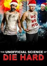 Watch The Unofficial Science of Die Hard Gomovies