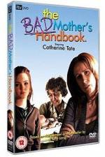 Watch The Bad Mother's Handbook Gomovies
