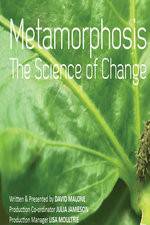 Watch Metamorphosis: The Science Of Change Gomovies