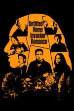 Watch Untitled Home Invasion Romance Gomovies