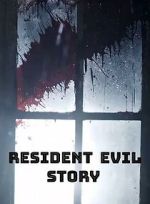 Watch Resident Evil Story Gomovies