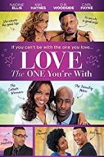 Watch Love the One You\'re With Gomovies