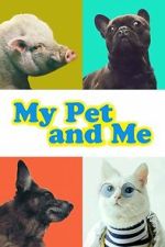 Watch My Pet and Me Gomovies