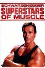 Watch Superstars Of Muscle  Schwarzenegger Gomovies