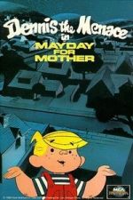 Watch Dennis the Menace in Mayday for Mother Gomovies