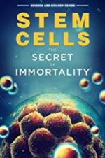 Watch Stem Cells: The Secret to Immortality Gomovies
