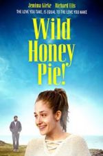 Watch Wild Honey Pie Gomovies