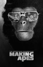 Watch Making Apes: The Artists Who Changed Film Gomovies