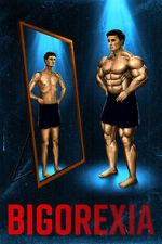 Watch Bigorexia Gomovies