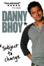 Watch Danny Bhoy: Subject to Change Gomovies