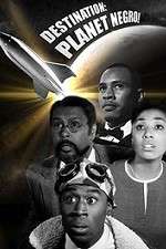 Watch Destination Planet Negro Gomovies